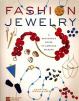 Fashion Jewelry: A Beginner's Guide to Jewelry Making 1454710322 Book Cover