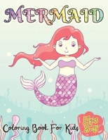 Mermaid Coloring Book For Kids Ages 3-5: 50 Unique And Cute Coloring Pages For Girls Activity Book For Children B08XL9R3P7 Book Cover