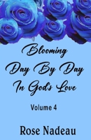Blooming Day By Day In God's Love - Volume 4 B0GKQ2FQCD Book Cover