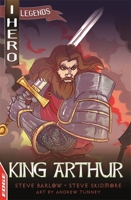 EDGE: I HERO: Legends: King Arthur 1445152312 Book Cover