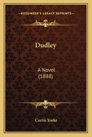 Dudley: A Novel 1241192782 Book Cover