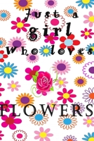 just a girl who loves FLOWERS: Just A Girl Who Loves Pandas: lined blushnotes Notebook, Diary, Journal or Planner | Size 6 x 9 | 110 lined Pages | ... Journaling, Calligraphy and Hand Lettering 1675917965 Book Cover