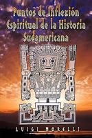 Puntos de Inflexion Espiritual de La Historia Sudamericana 1462027709 Book Cover