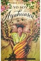 Yo Soy Ayahuasca 6124761939 Book Cover