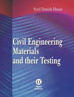Civil Engineering Materials and Their Testing 1842653237 Book Cover