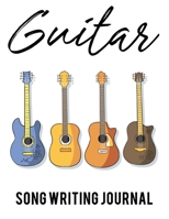 Guitar Song Writing Journal: Blank Notes Chords Guitarists Sheet Guitar Tablature Book Music Journal for Musician Notebook Gift Manuscript Pages with Staff TAB Lyric Lines and Chord Boxes Lined Ruled  1675724156 Book Cover