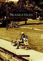 Skaneateles (Images of America: New York) 0738509353 Book Cover