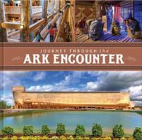 Journey Through the Ark Encounter 1683440129 Book Cover