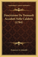Descrizione De Tremuoli Accaduti Nelle Calabrie (1784) 1286063612 Book Cover