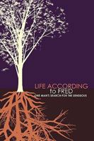 Life According to Fred: One Man's Search for the Sensuous 142694120X Book Cover