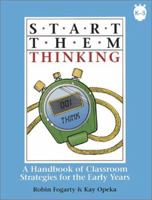 Start Them Thinking: A Handbook of Strategies for the Early Years 0932935524 Book Cover