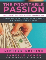 The Profitable Passion Edition including The Ultimate Side Hustle Workbook null Book Cover