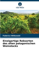 Einzigartige Rebsorten des alten patagonischen Weinstocks 620638246X Book Cover