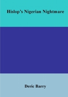 Hislop's Nigerian Nightmare 1365404943 Book Cover