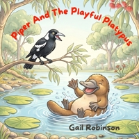 Piper and the playful platypus (piper and friends) B0GWWPF1HJ Book Cover