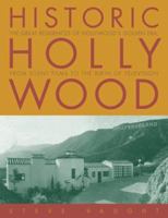 Historic Hollywood: The Great Residences of Hollywood's Golden Era, from Silent Films to the Birth of Television 1589790502 Book Cover