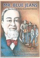 Mr. Blue Jeans: A Story About Levi Strauss (Creative Minds) 0876145888 Book Cover