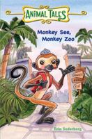 Monkey See, Monkey Zoo 1599905582 Book Cover