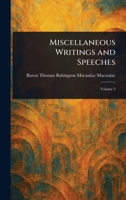 Miscellaneous Writings and Speeches 1023048604 Book Cover