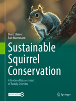 Sustainable Squirrel Conservation: A Modern Reassessment of Family Sciuridae 3031235460 Book Cover