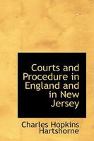 Courts and Procedure in England and in New Jersey 1021983381 Book Cover