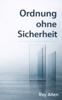 Ordnung ohne Sicherheit (German Edition) B0GFB22YLN Book Cover