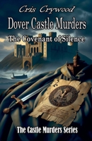 Dover Castle Murders: The Covenant of Silence (The Castle Murders) B0FMQCC4H4 Book Cover