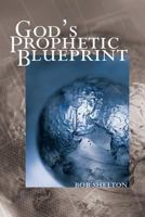 God's Prophetic Blueprint 1579243975 Book Cover