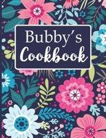 Bubby's Cookbook: Create Your Own Recipe Book, Empty Blank Lined Journal for Sharing Your Favorite Recipes, Personalized Gift, Navy Blue Botanical Floral 1699010420 Book Cover
