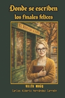 Donde se escriben los finales felices (Spanish Edition) B0GZTPZY34 Book Cover