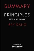 Summary of Principles: Life and Work by Ray Dalio 1980824266 Book Cover