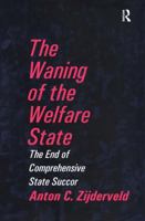 The Waning of the Welfare State 1138517119 Book Cover