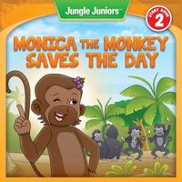 Monica The Monkey Saves The Day 1502895420 Book Cover