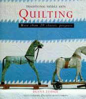 Quilting: Over 20 Classic Step-By-Step Projects (Traditional Needle Arts) 1571450629 Book Cover