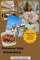 Florence Italy Attraction: A Journey through Florence's Enchanting Attractions B0CFWZTSL3 Book Cover
