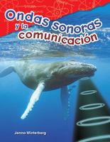 Ondas Sonoras Y La Comunicacin (Sound Waves and Communication) (Spanish Version) (Grade 4) 1425846998 Book Cover