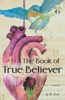 The Book of True Believer 0998301655 Book Cover