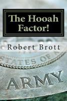 The Hooah Factor!: Inspirational Vignettes For The Motivated Christian Soldier 1492208612 Book Cover