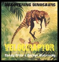 Velociraptor (Discovering Dinosaurs) 1596877545 Book Cover