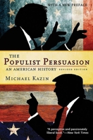 The Populist Persuasion: An American History 0465059988 Book Cover