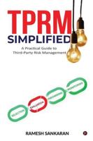 TPRM Simplified: A Practical Guide to Third-Party Risk Management B0G3WLLM1J Book Cover