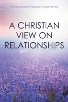 A Christian View on Relationships 1639035605 Book Cover