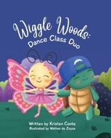 Wiggle Woods: Dance Class Duo B0DYDW7C96 Book Cover