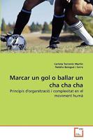 Marcar un gol o ballar un cha cha cha 3639279026 Book Cover