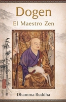 Dogen: El Maestro Zen (Spanish Edition) B0D465MCLK Book Cover