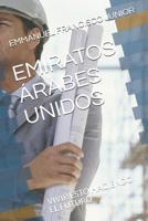 Emiratos �rabes Unidos: Vivir Esto Haciendo El Futuro 1082218863 Book Cover
