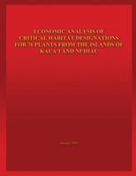 Economic Analysis of Critical Habitat Designations for 76 Plants from the Islands of Kaua'i and Ni'ihau 1489520740 Book Cover