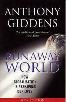 Runaway World: How Globalisation Is Reshaping Our Lives