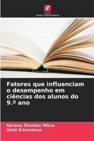Fatores que influenciam o desempenho em ciências dos alunos do 9.° ano (Portuguese Edition) 620947795X Book Cover