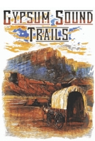 Gypsum Sound Trails 1689911344 Book Cover